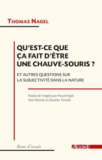 Qu'est-ce que ça fait d'être une chauve-souris ?: Et autres questions sur la subjectivité dans la nature