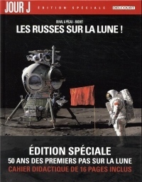 Jour J 01. Edition spéciale - Les Russes sur la Lune !