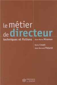 Le métier de directeur: Techniques et fictions