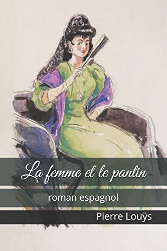 La femme et le pantin: roman espagnol [9781092288095]
