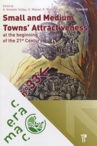 Small and Medium Towns' Attractiveness. at the Beginning of the 21st Century