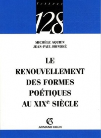 Le renouvellement des formes poétiques au XIXe siècle