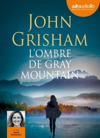L'Ombre de Gray mountain: Livre audio 2CD MP3