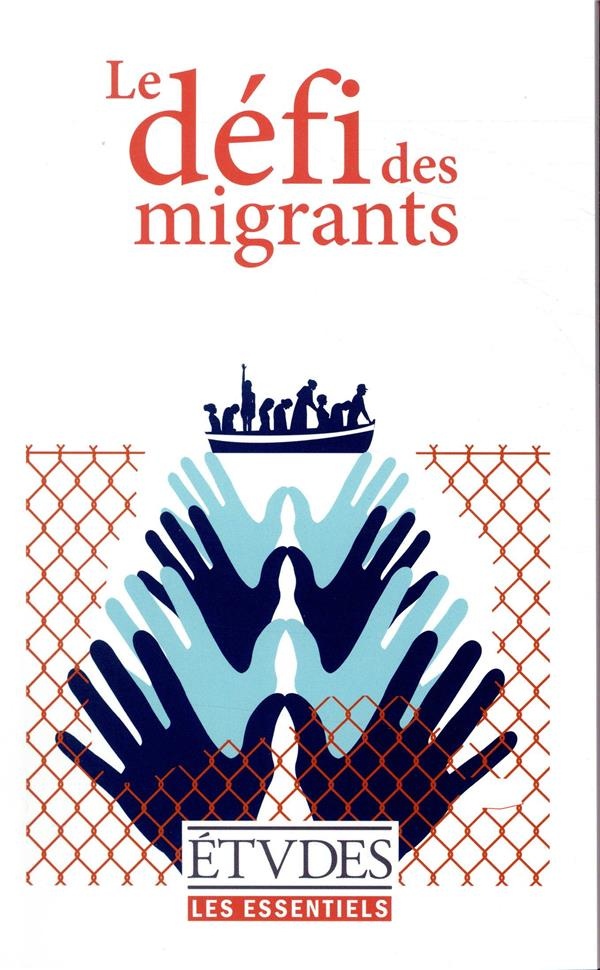 Les Essentiels Etudes - Le défi des migrants