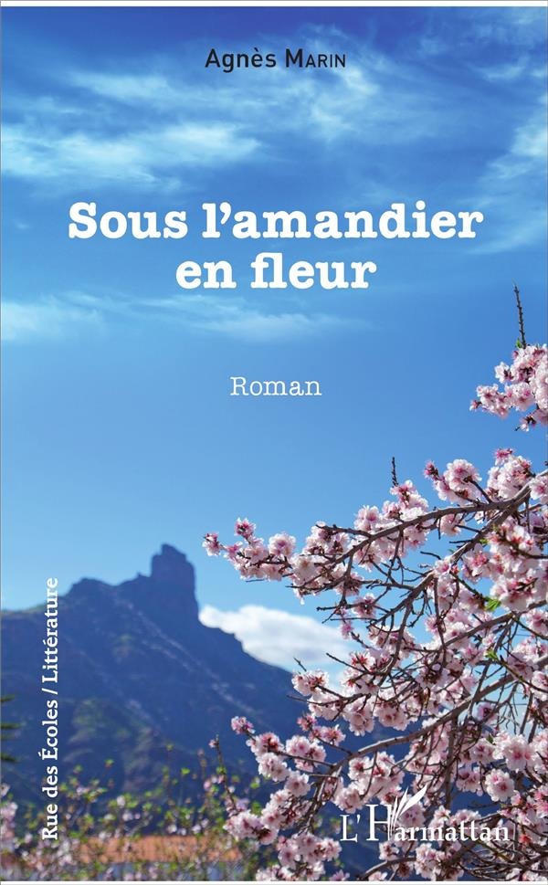 Sous l'amandier en fleur: Roman