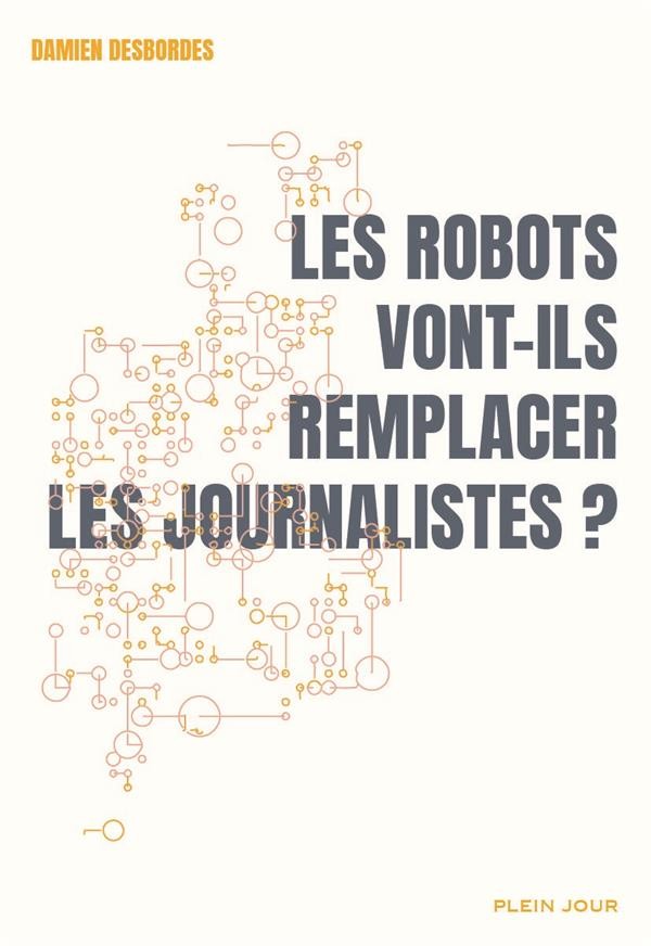 Les robots vont-ils remplacer les journalistes ?