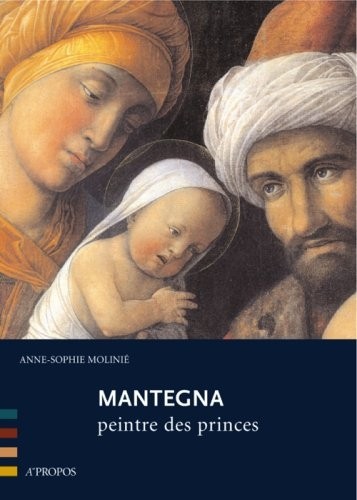 Mantegna, peintre des princes