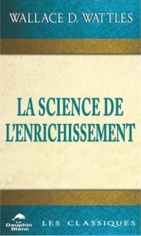 La Science de l'enrichissement - Les classiques