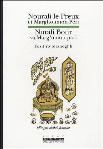 Nourali le Preux et Marghoumon-Péri : Nurali Botir va Marg'Umon pari