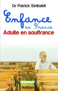 Enfance en France, adulte en souffrance