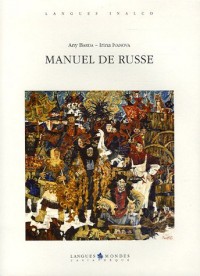 Manuel de russe : Avec les Corrigés des exercices (4CD audio)