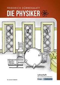 Die Physiker - Friedrich Dürrenmatt - Lehrerheft - M-Niveau: Unterricht, Lösungen, Didaktik und Methodik, Prüfungsvorbereitung, Realschule und Werkrealschule