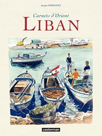 Carnets d'Orient - Liban