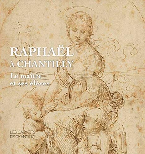 Raphaël à Chantilly : Le maître et ses élèves