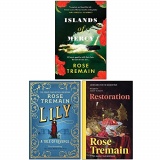 Rose Tremain Collection Coffret de 3 livres (Îles de Miséricorde, Lily, Restauration)
