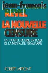 La Nouvelle Censure : Un exemple de mise en place d'une mentalité totalitaire