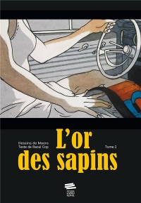 L'Or des Sapins, Tome 2