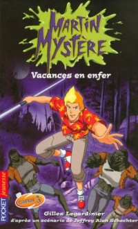 Martin Mystère - Vacances en enfer