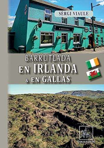 Barrutlada en irlanda e en Gallas: (raconte de viatge en occitan)