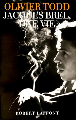 Jacques Brel, une vie