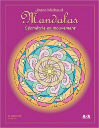 Mandalas - Géométrie en mouvement