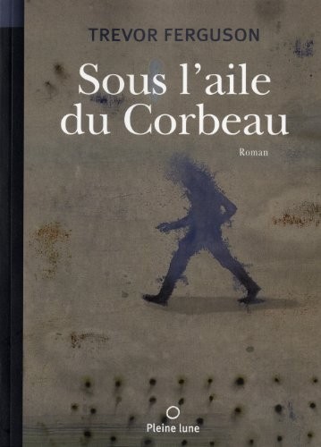 Sous l'Aile du Corbeau