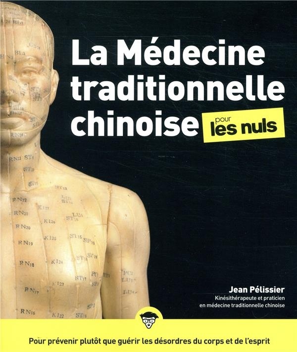 La médecine traditionnelle chinoise pour les Nuls, 2e édition