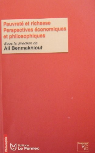 Pauvreté et richesse. Perspectives économiques et philosophiques