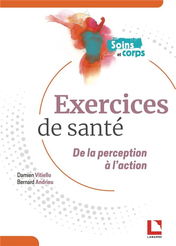 LES EXERCICES DE SANTE: DE LA PERCEPTION A L'ACTION