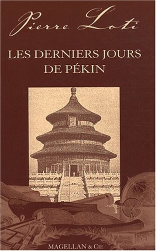 Les derniers jours de Pékin [9782350741192]