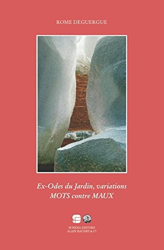 Es-odes du jardin. Variations mots contre maux