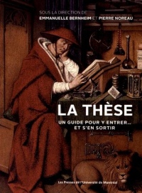 La thèse : Un guide pour y entrer... et s'en sortir