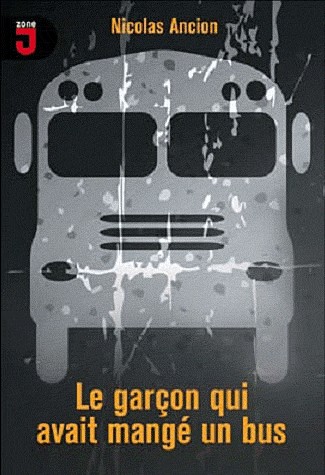 Le garçon qui avait mangé un bus