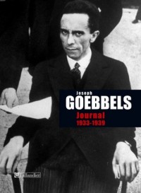 Joseph Goebbels : Journal : 1933-1939