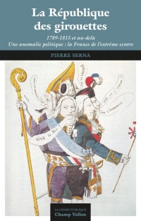 La République des girouettes - 1789-1815