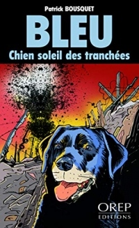 Bleu, chien soleil des tranchées