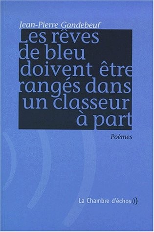Les Rêves de bleu doivent être rangés dans un classeur à part