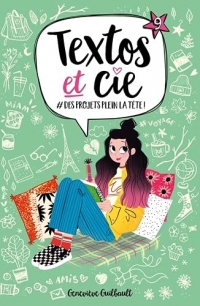 Textos et Cie T09: Des projets plein la tête