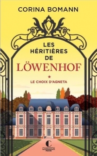 Les Héritières de Löwenhof : le choix d'Agneta