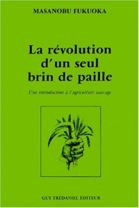La révolution d'un seul brin de paille