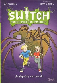 Switch, Tome 1 : Araignées en cavales