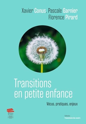 Transitions en petite enfance: Vécus, pratiques, enjeux