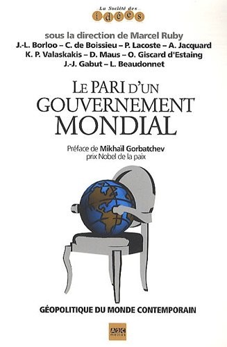 Le pari d'un gouvernement mondial - Géopolitique du monde contemporain