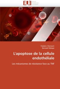 L'apoptose de la cellule endotheliale: Les Mecanismes de resistance face au TNF