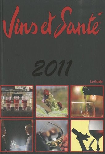 Vins et Santé 2011 : Le Guide