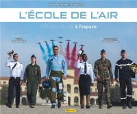 Ecole de l'air : Officier, du ciel à l'espace