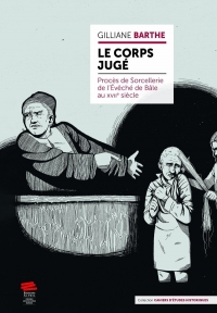 Le role du corps dans les proces de sorcellerie du xviie siecle.