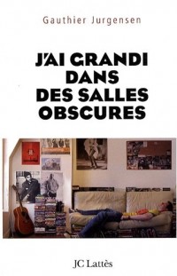 J'ai grandi dans des salles obscures