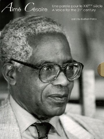 Aimé Césaire : Une parole pour le XXIème siècle - (Coffret 1 Livre + 3DVD)