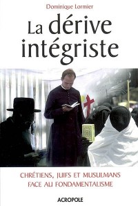 La dérive intégriste